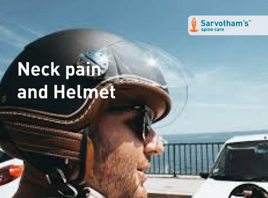 Neck Pain And Helmet Sarvotham's Spine Care