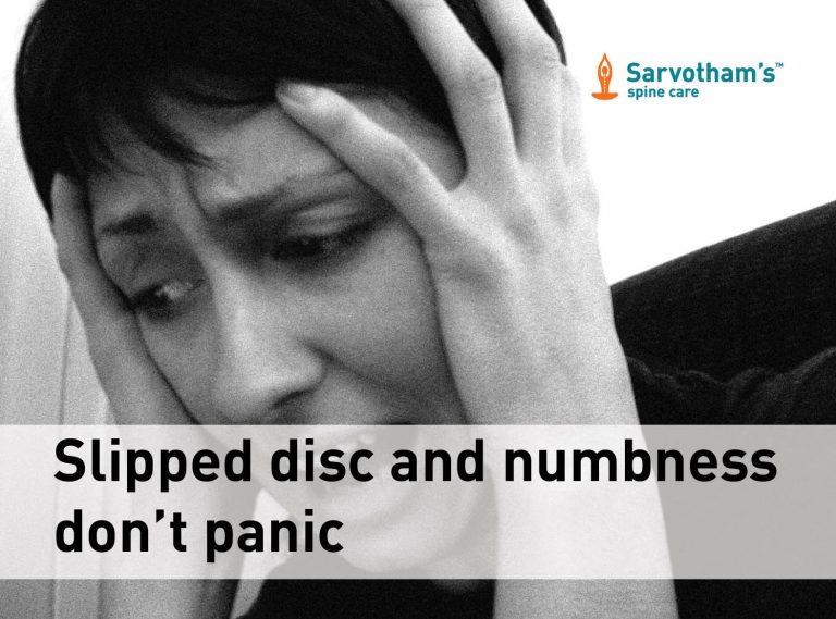 Slipped Disc And Numbness Don’t Panic Sarvotham's Spine Care